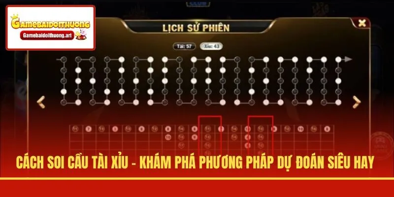 Cách Soi Cầu Tài Xỉu - Khám Phá Phương Pháp Dự Đoán Siêu Hay