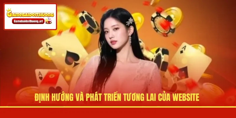 Định hướng và phát triển tương lai của website