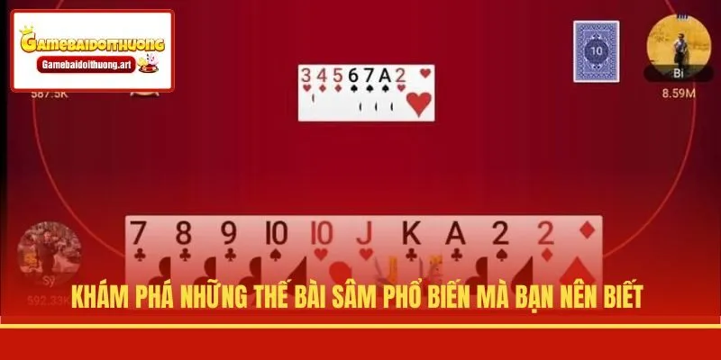 Khám phá những thế bài Sâm phổ biến mà bạn nên biết