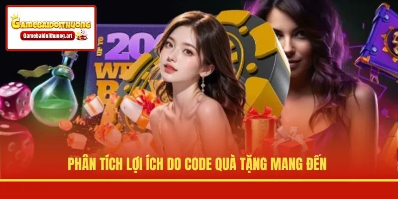 Phân tích lợi ích do code quà tặng mang đến