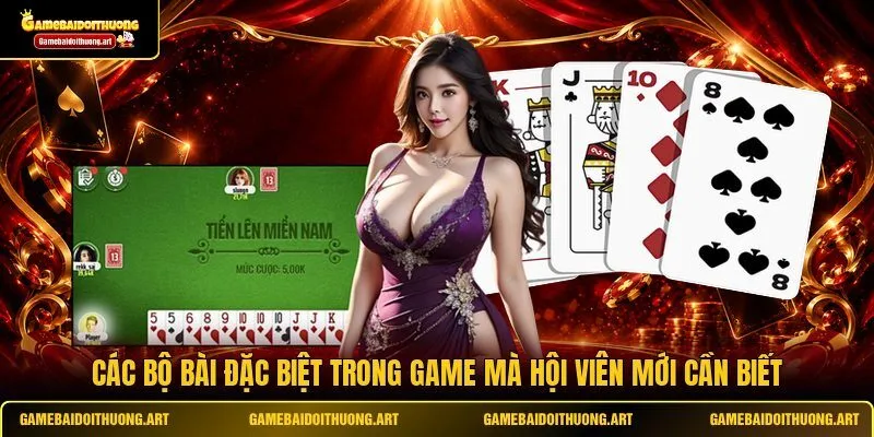 Các bộ bài đặc biệt trong game mà hội viên mới cần biết