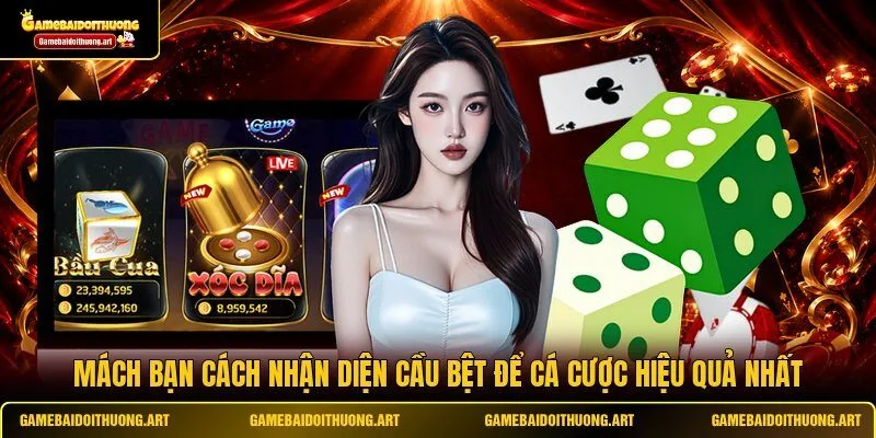 Mách bạn cách nhận diện cầu bệt để cá cược hiệu quả nhất