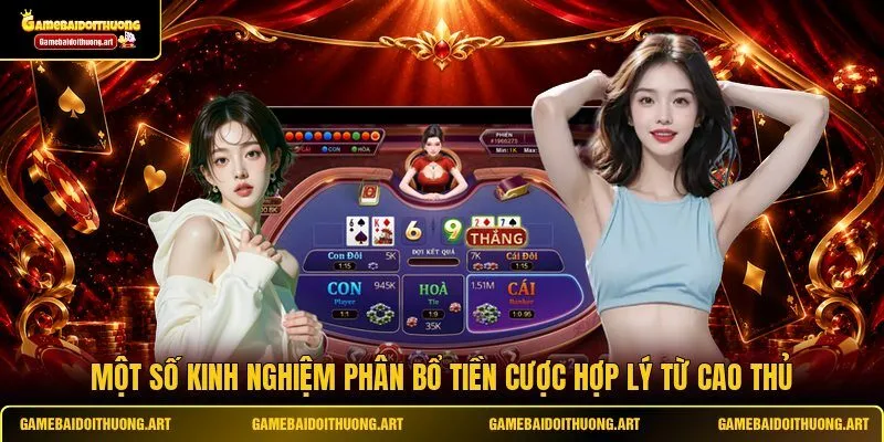 Một số kinh nghiệm phân bổ tiền cược hợp lý từ cao thủ